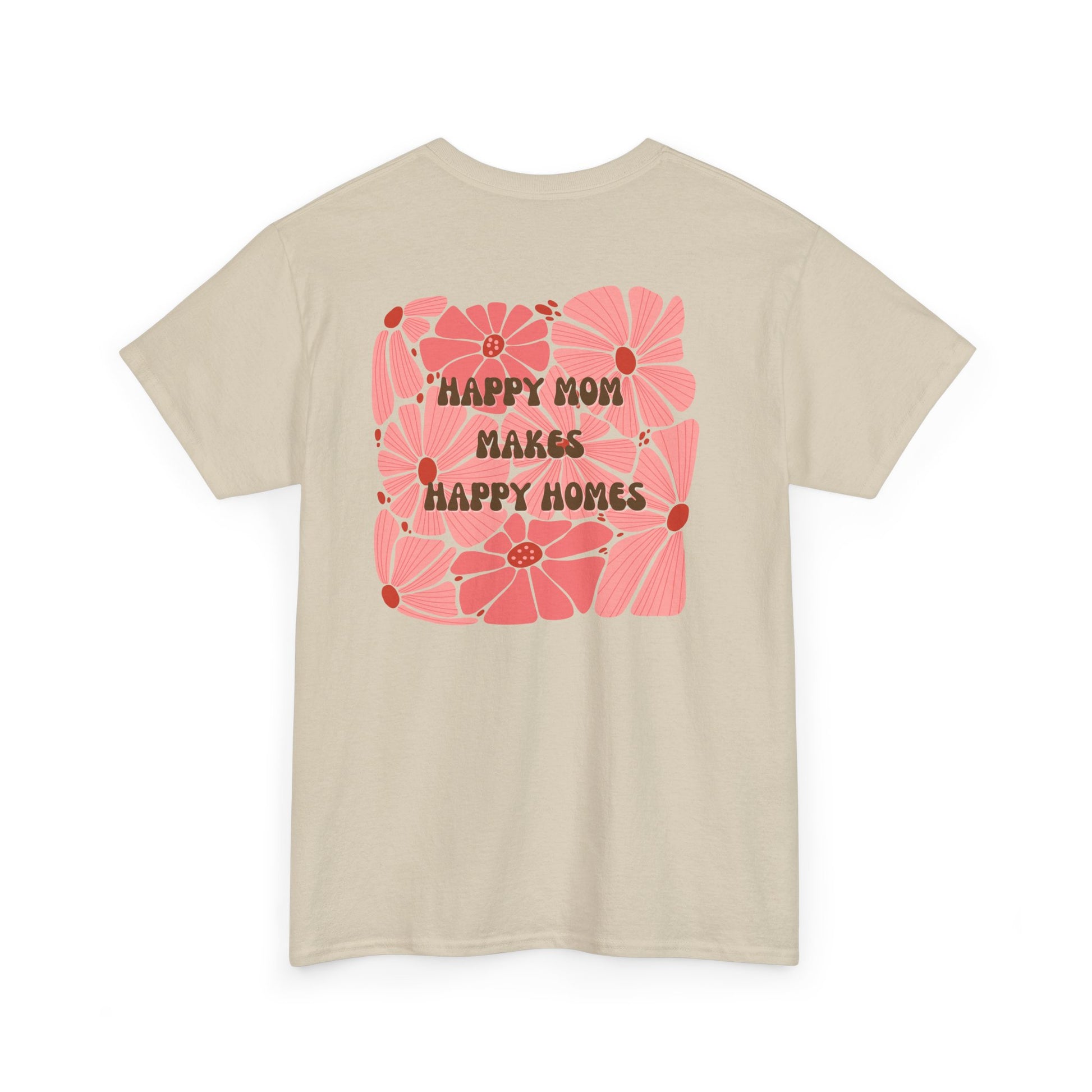 Happy Mom Floral Heavy Cotton Tee - Perfect Gift for Mother's Day - HappyMom