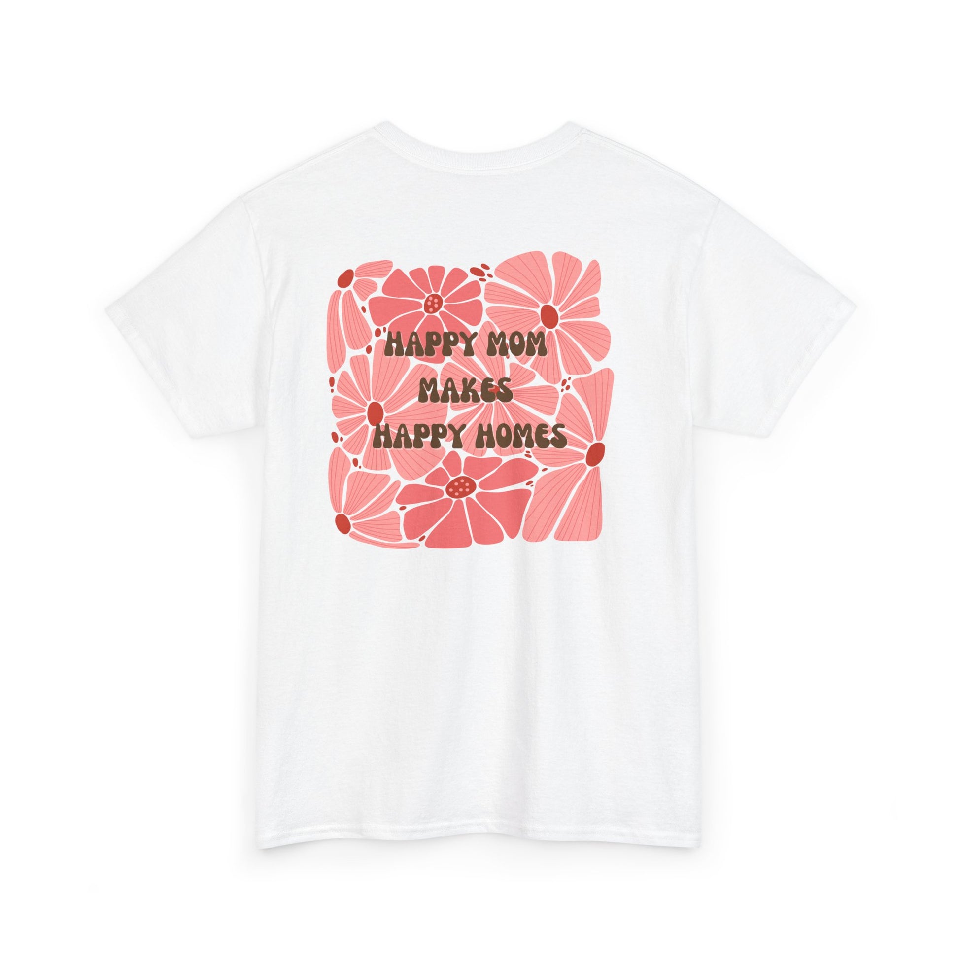 Happy Mom Floral Heavy Cotton Tee - Perfect Gift for Mother's Day - HappyMom