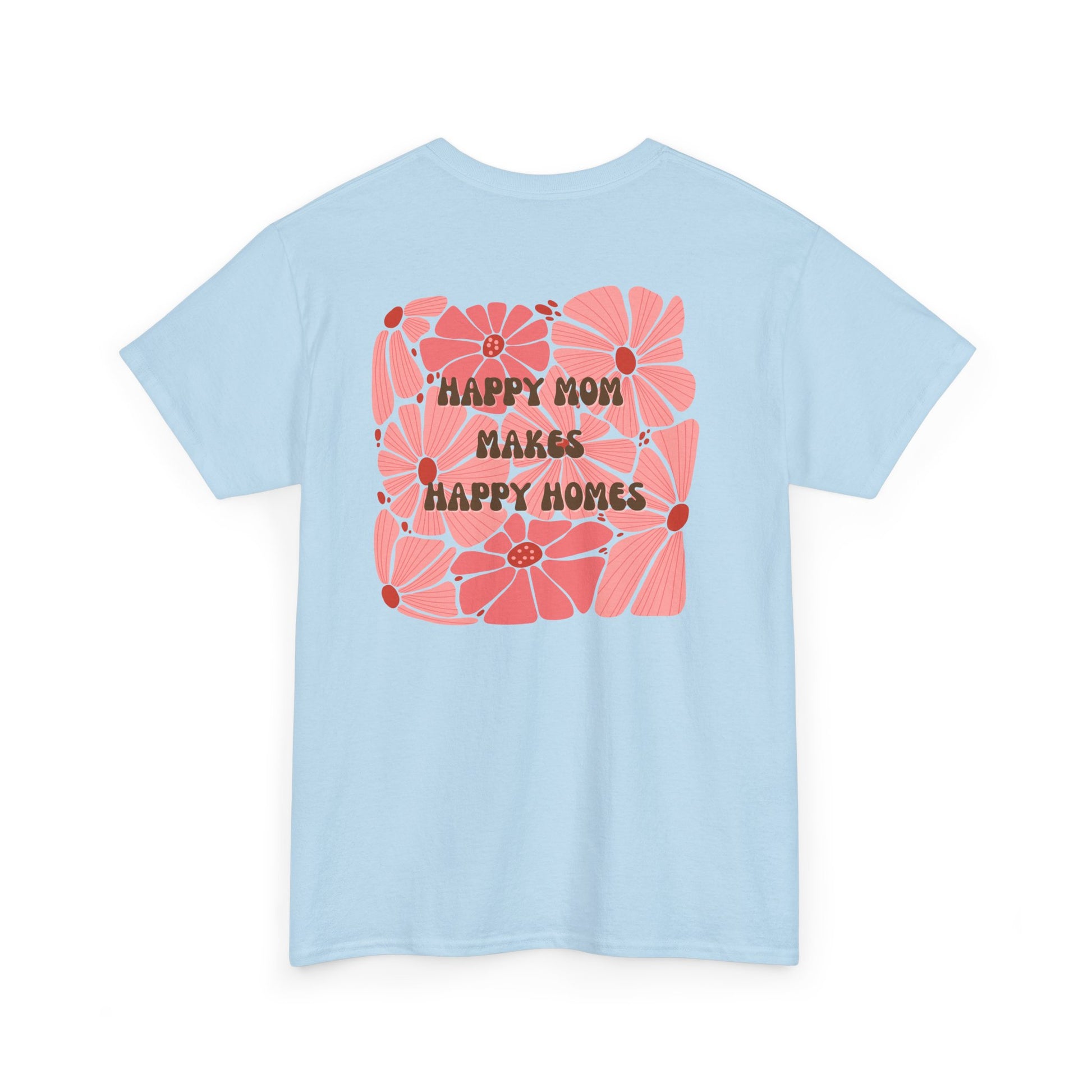 Happy Mom Floral Heavy Cotton Tee - Perfect Gift for Mother's Day - HappyMom